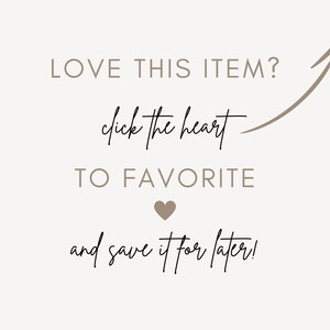 May include: Text graphic with an arrow pointing to a heart icon. The text reads "LOVE THIS ITEM? click the heart TO FAVORITE and save it for later!"