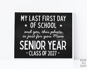 Last First Day Of Senior Year Sign PRINTABLE For Mom 12th Grade Sign Class Of 2027 Chalkboard High School Sign Photo Prop Bold Simple Modern