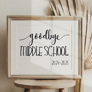 Goodbye Middle School Sign, Last Day of Middle School, 8th Grade Sign ...