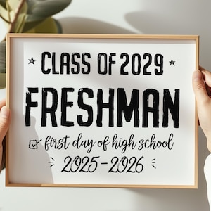 PRINTABLE First Day Of Freshman Year Sign, 9th Grade High School, Class Of 2029, High School Sign, Modern