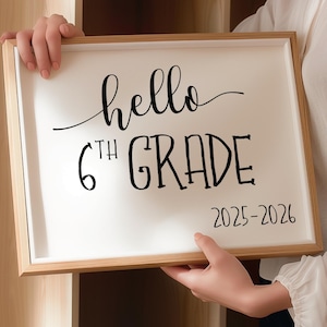 Hello 6th Grade Sign, First Day Of 6th Grade, PRINTABLE, Instant Download