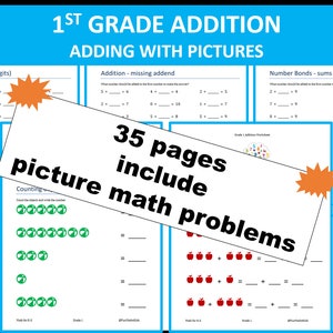 May include: A worksheet for first grade students featuring 35 pages of addition problems with pictures. The worksheet includes adding whole tens, missing addends, and number bonds.