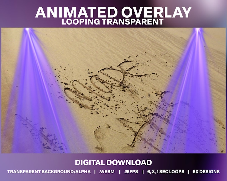 K&ouml;nnte beinhalten: Animiertes Overlay mit einem transparenten, sich wiederholenden Hintergrund. Das Overlay zeigt einen violetten Scheinwerfer, der auf einen Sandstrand mit dem Wort "love" im Sand leuchtet. Der Text "ANIMATED OVERLAY LOOPING TRANSPARENT" befindet sich oben im Bild. Der Text "DIGITAL DOWNLOAD" befindet sich unten im Bild. Der Text "TRANSPARENT BACKGROUND/ALPHA | .WEBM | 25FPS | 6, 3, 1 SEC LOOPS | 5X DESIGNS" befindet sich unten im Bild.