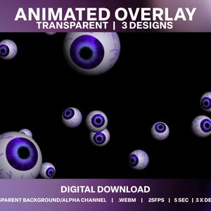 Peut inclure: Animation superposée avec un fond transparent présentant plusieurs globes oculaires flottants avec des iris et des veines violets, sur fond noir. Le texte en haut indique "ANIMATED OVERLAY TRANSPARENT | 3 DESIGNS". Le texte en bas dit "DIGITAL DOWNLOAD".