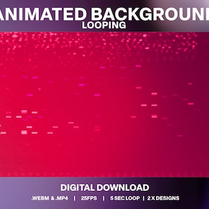 May include: A digital download graphic with the text "ANIMATED BACKGROUND LOOPING" in white. The background is a gradient of red and purple with small white and pink rectangles. The text "DIGITAL DOWNLOAD" is at the bottom.