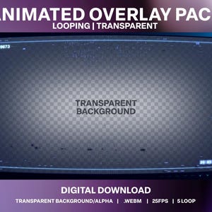 May include: Animated overlay pack with a transparent background, suitable for digital applications. The image displays a screen with the text "Animated Overlay Pack" at the top, and "Transparent Background" in the center. The bottom of the image reads "Digital Download".