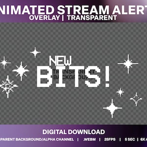 May include: Animated stream alert overlay with a transparent background. The alert features the text "NEW BITS!" in a pixelated font with white stars around it.