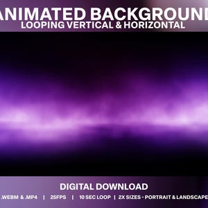 May include: A digital download graphic with the text "ANIMATED BACKGROUND" in white. The background is a gradient of purple and black, with a hazy, cloud-like effect. Text at the bottom reads ".WEBM & .MP4 | 25FPS | 10 SEC LOOP | 2X SIZES - PORTRAIT & LANDSCAPE."