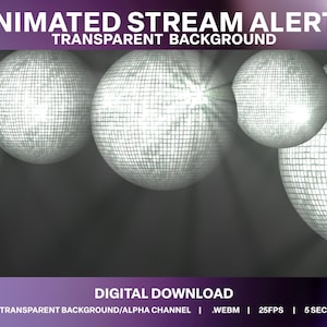 Puede incluir: Alertas de transmisión animadas con un fondo transparente que presenta tres bolas de discoteca plateadas. El texto "ANIMATED STREAM ALERTS" y "TRANSPARENT BACKGROUND" se muestra en la parte superior de la imagen. El texto "DIGITAL DOWNLOAD" se muestra en la parte inferior de la imagen. El texto "TRANSPARENT BACKGROUND/ALPHA CHANNEL | .WEBM | 25FPS | 5 SEC" se muestra debajo del texto "DIGITAL DOWNLOAD".