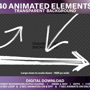 Può includere: Un set di 40 elementi animati con sfondo trasparente. Gli elementi sono frecce bianche disegnate con un effetto di tratto di pennello. Il testo sull'immagine recita "40 ANIMATED ELEMENTS TRANSPARENT BACKGROUND", "TRANSF BACKG", "Large sizes to scale down - 1920 px wide", "DIGITAL DOWNLOAD", "TRANSPARENT BACKGROUND/ALPHA CHANNEL | .WEBM &.MOV | 25FPS | 3 VERSIONS", "5 SEC LOOP & 2 SEC ANIMATES ON & OFF & 7 SEC ANIMATE ON ONLY".