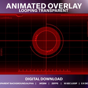 May include: Animated red and black overlay with a circular target in the center. The overlay has a grid pattern and digital numbers. The text "ANIMATED OVERLAY LOOPING TRANSPARENT" is at the top of the image. The text "DIGITAL DOWNLOAD" is at the bottom of the image. The text "TRANSPARENT BACKGROUND/ALPHA | WEBM | 25FPS | 10 SEC LOOP | 5X DESIGNS" is at the bottom of the image.
