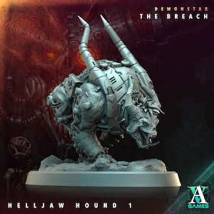 May include: A gray, detailed miniature of a Helljaw Hound, a monstrous creature with horns, a mechanical body, and a menacing expression. The miniature is posed in a dynamic stance, ready for battle. The text "DEMONSTAR THE BREACH" and "HELLJAW HOUND 1" are visible in the image.