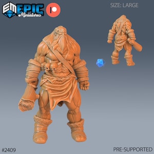 May include: A pre-supported 3D printed miniature of a large, muscular, bearded humanoid figure holding a club. The figure is wearing a loincloth and fur-lined boots. The miniature is painted in a light brown color.  #2409 PRE-SUPPORTED SIZE: LARGE