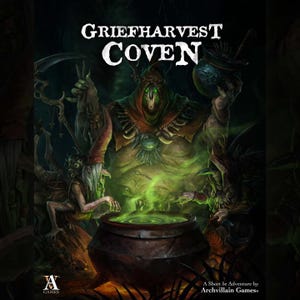 Griefharvest Coven by Archvillain Games || D&D | Dungeons Dragons | Pathfinder | Wargaming | TTRPG | RPG