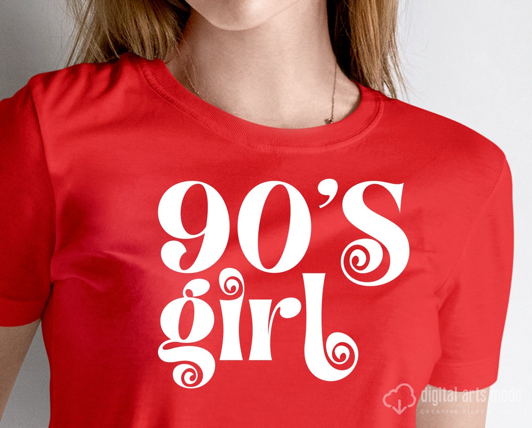 90 s Girl SVG PNG PDF 90s Girl Retro Svg Womens Svg Shirt 1990 90-s-girl-svg-png-pdf-90s-girl-retro-svg-womens-svg-shirt-1990
