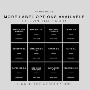 May include: A black and white graphic design showing 12 different oil and vinegar label options. The labels are rectangular and feature the names of the oils and vinegars in white text. The text "NAMIE HOME" appears at the bottom of each label. The text "MORE LABEL OPTIONS AVAILABLE OIL & VINEGAR LABELS" appears at the top of the image. The text "LINK IN THE DESCRIPTION" appears at the bottom of the image.