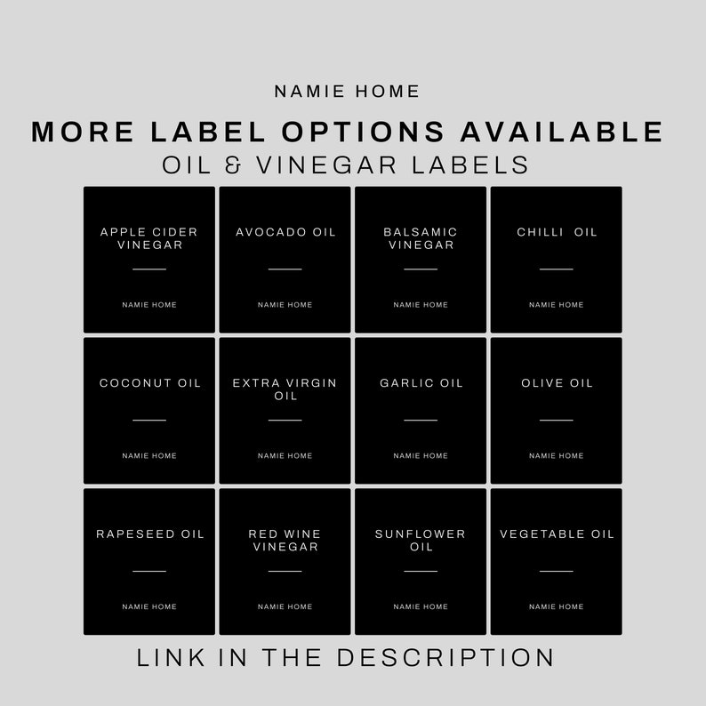 May include: A black and white graphic design showing 12 different oil and vinegar label options. The labels are rectangular and feature the names of the oils and vinegars in white text. The text "NAMIE HOME" appears at the bottom of each label. The text "MORE LABEL OPTIONS AVAILABLE OIL & VINEGAR LABELS" appears at the top of the image. The text "LINK IN THE DESCRIPTION" appears at the bottom of the image.