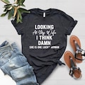 Looking At My Wife I Think She Is Lucky, Funny Gift For Men, She Is Lucky Shirt, Funny Husband Shirt, Lucky Guys Shirt, Woman Lucky Tee