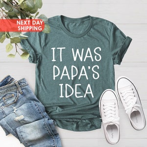 It Was Papas Idea Shirt, Papas Boy Shirt, Wild Child Shirt, Dad Gift ...