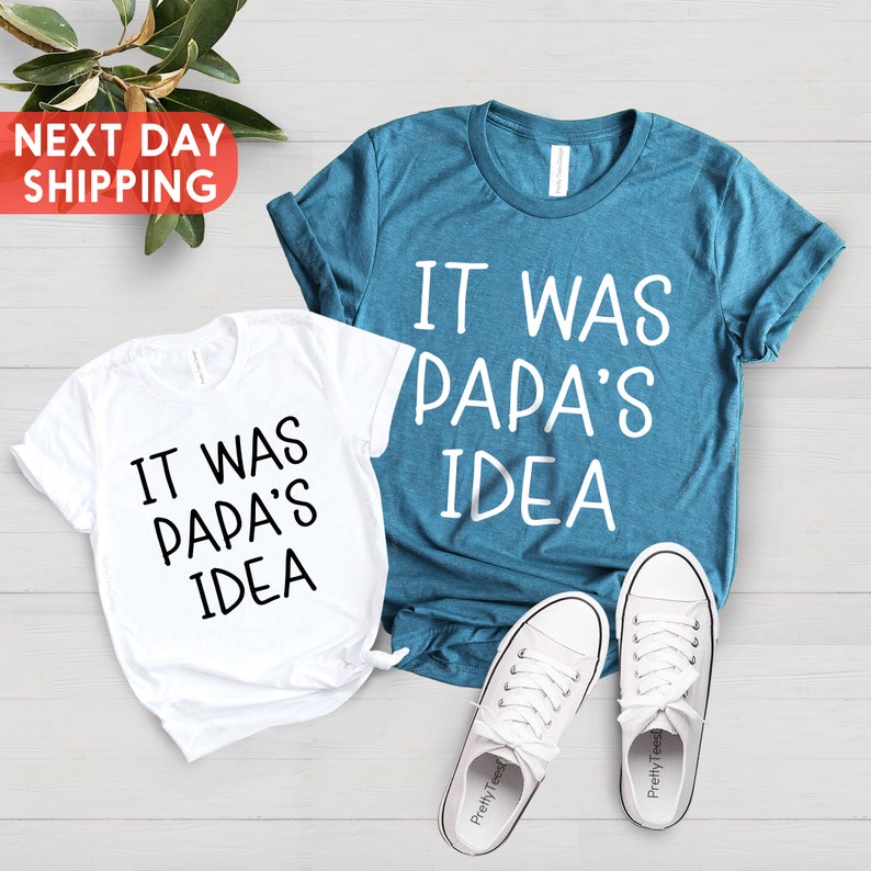It Was Papas Idea Shirt Papas Boy Shirt Wild Child Shirt - Etsy