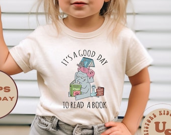 It's A Good Day To Read A Book Toddler Shirt, Read Kid Shirt, Cute Elephant Shirt, First Grade Shirt, Reading Shirt