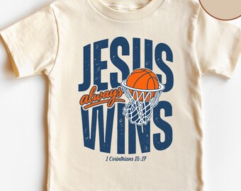 Jesus Always Wins Kids Basketball T-Shirt, Christian Faith Sports Toddler Tee, Christian Basketball Sweatshirt,  Religious Basketball Gift