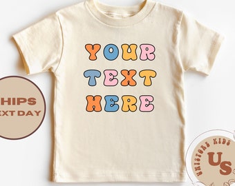 Custom Your Text Toddler Shirt, Custom Kids Shirt, Personalized Toddler Shirt, Personalized Gift, Custom Baby Bodysuit