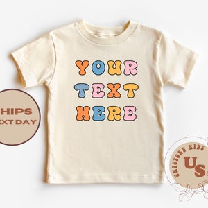 Custom Your Text Toddler Shirt, Custom Kids Shirt, Personalized Toddler Shirt, Personalized Gift, Custom Baby Bodysuit