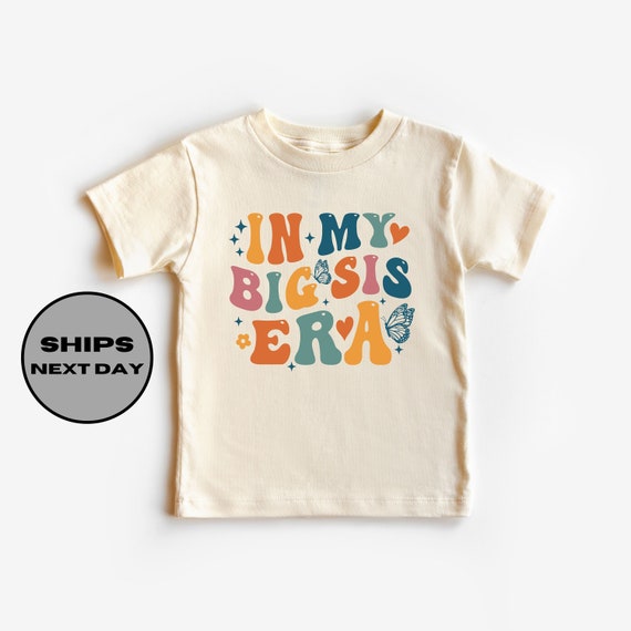 In My Big Sis Era Toddler T-Shirt, Retro Big Sis Shirt, Big Sister Toddler Shirt, Cute Big Sis Kids Shirt, Cute Big Sister T Shirt