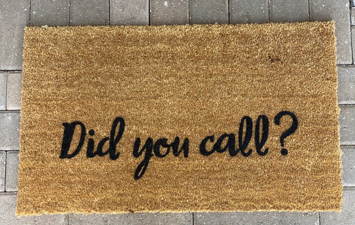 Personalized door mat Did you call 18x30 coir outdoor front Etsy