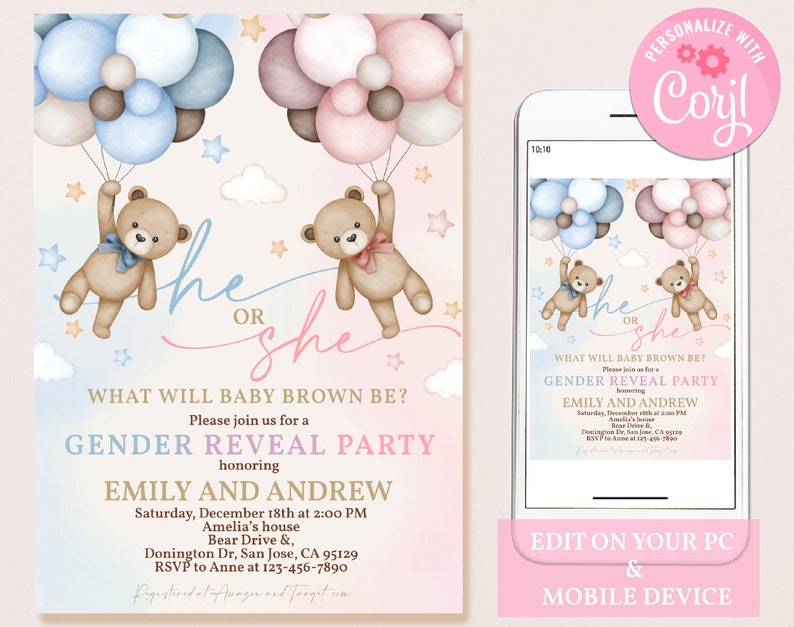 May include: A gender reveal party invitation with a pink and blue watercolor background. Two teddy bears are holding balloons that say "he or she" and the text "What will baby Brown be?" is at the top of the invitation. The invitation also includes the names "Emily and Andrew" and the date and time of the party.