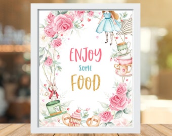 May include: A white printable sign with a pink floral border and the text "Enjoy some food" in pink and gold lettering. The sign features illustrations of Alice in Wonderland characters, including Alice, the Mad Hatter, and the White Rabbit.