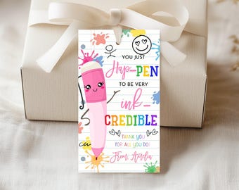 You Just Hap-Pen to be Very Ink-credible Gift Tag Pen Notepad Teacher Appreciation Week End of School Year Favor Tags Class Printable TE01P