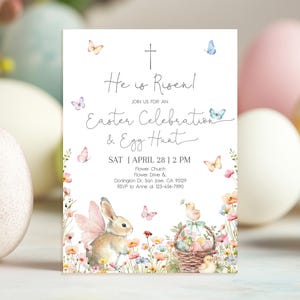 May include: An Easter Celebration invitation with the text "He is Risen!" and "Easter Celebration & Egg Hunt." The invitation features a bunny with butterfly wings, a basket of eggs, flowers, and butterflies. The date is April 28th.