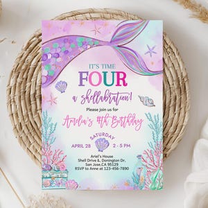 May include: A mermaid-themed birthday invitation with a watercolor design. The invitation features a mermaid tail, seashells, and the text "It's Time Four a shellabration!" in pink, teal, and purple. The invitation includes the date, time, and location.