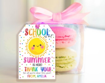May include: A colorful gift tag with a smiling sun and the text "SCHOOL is out. SUMMER IS HERE! THANK YOU! for all you're done this year! FROM, AMELIA".