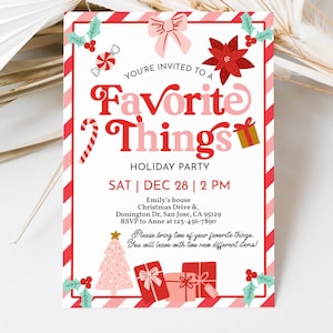 May include: A festive invitation for a "Favorite Things" holiday party. The design features a red and pink color scheme with candy cane stripes, a bow, and gift illustrations. The text includes the party date, time, and RSVP information.