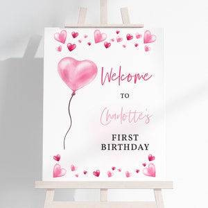 Valentines Day Birthday Welcome Sign Sweetheart Birthday Poster Girl First Valentine Party Yard Sign Pink Red Hearts Balloon EDITABLE BT92P