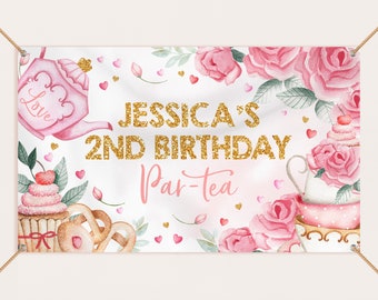 May include: A pink and gold banner with the text "Jessica's 2nd Birthday Par-Tea" surrounded by pink roses, teacups, and cupcakes.