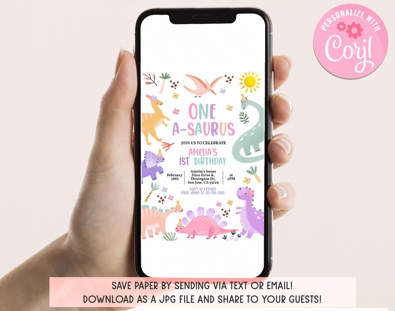 May include: A digital invitation for a first birthday party with a dinosaur theme. The invitation features a pink, purple, and green dinosaur with the text "One-A-saurus" and "Amelia's 1st Birthday".