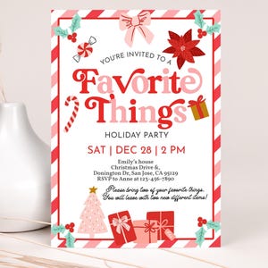 May include: A festive holiday party invitation with a red and pink color scheme. The invitation features the text "Favorite Things Holiday Party" with decorative elements like candy canes, a poinsettia, and gift boxes. The date and time are also included.