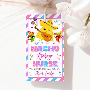 Étiquette-cadeau Nacho moyenne pour la semaine d'appréciation des infirmières, tacos 'bout PTO PTA, personnel médical infirmier, étiquette de remerciement Fiesta mexicaine, merci imprimable TE02P