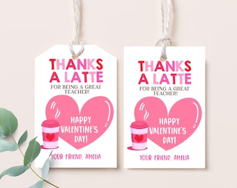 Valentines Day Tags Thanks a Latte Gift Tag Kids Valentine Favor Label Preschool School Teacher Classroom Thank You Stickers EDITABLE HL38