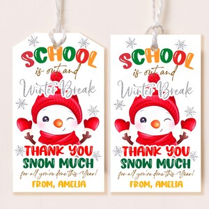 Christmas Gift Tags School's Out Winter Break is Here Favor Tag Teacher Appreciation Thank You Snow Much School Printable Template HOL035