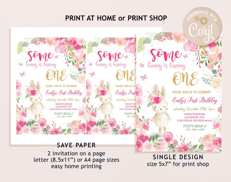 May include: Two printable invitations for a first birthday party. The invitations feature a watercolor illustration of a bunny wearing a flower crown and surrounded by pink flowers. The text on the invitations reads "Some bunny is turning one." and includes details about the party, such as the date, time, and location.