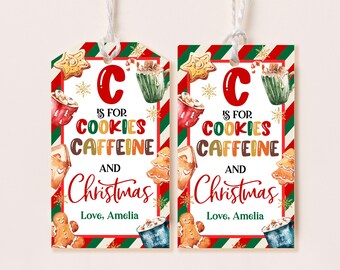 Christmas Teacher Gift Tags C is for Cookies Caffeine and Christmas Thank You Tags Teacher Appreciation Labels Printable Template HOL035