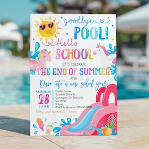 May include: A colorful invitation with the text "Goodbye Pool! Hello School!" features a sun wearing sunglasses, unicorns, and a water slide. The invitation is for a party on June 28th, with the RSVP information included.