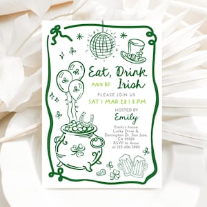 May include: A green and white St. Patrick's Day party invitation with the text "Eat, Drink and Be Irish." The invitation features illustrations of a disco ball, balloons, a pot of gold, and beer mugs. The invitation is hosted by Emily.