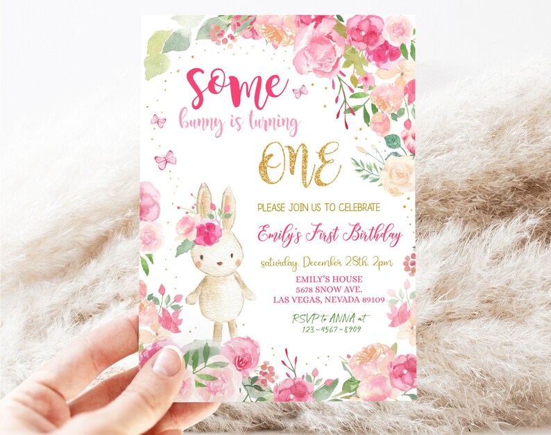 May include: A pink and gold floral birthday invitation with a cute bunny rabbit illustration. The invitation says "Some bunny is turning ONE" and includes details for Emily's First Birthday party.