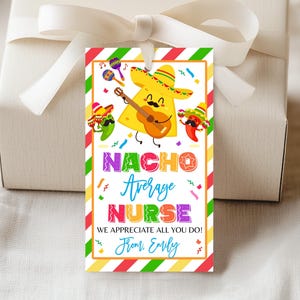 Étiquette-cadeau Nacho moyenne pour la semaine d'appréciation des infirmières, tacos 'bout PTO PTA, personnel médical infirmier, étiquette de remerciement Fiesta mexicaine imprimable TE02R